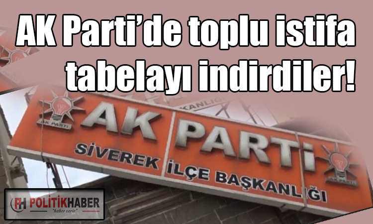 Ak Parti'de toplu istifa!