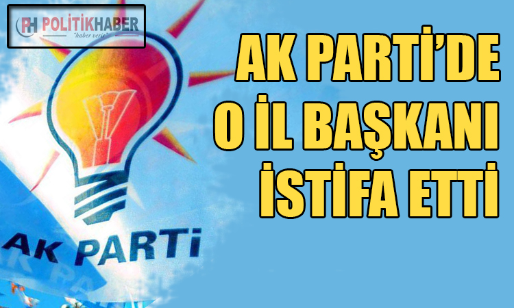 AK Parti Diyarbakır İl Başkanı istifa etti!