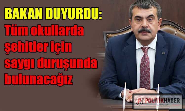 Bakan Tekin'den şehitler için saygı duruşu kararı!