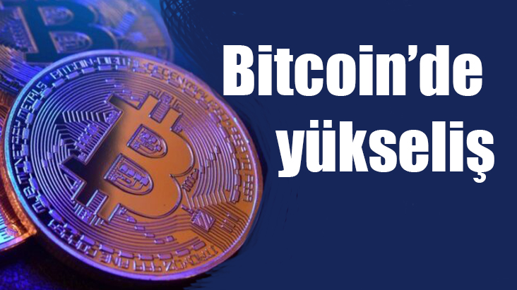 Bitcoin’de yükseliş!