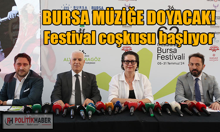 Bursa’da festival coşkusu başlıyor!