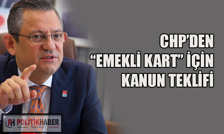 CHP'den emekliler için yasa teklifi!