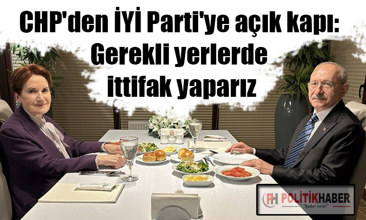 CHP'den İYİ Parti'ye açık kapı