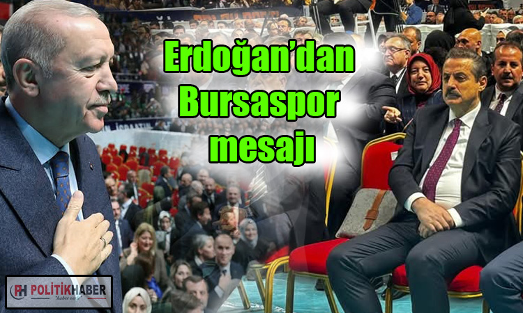 Cumhurbaşkanı Erdoğan’dan Bursaspor mesajı