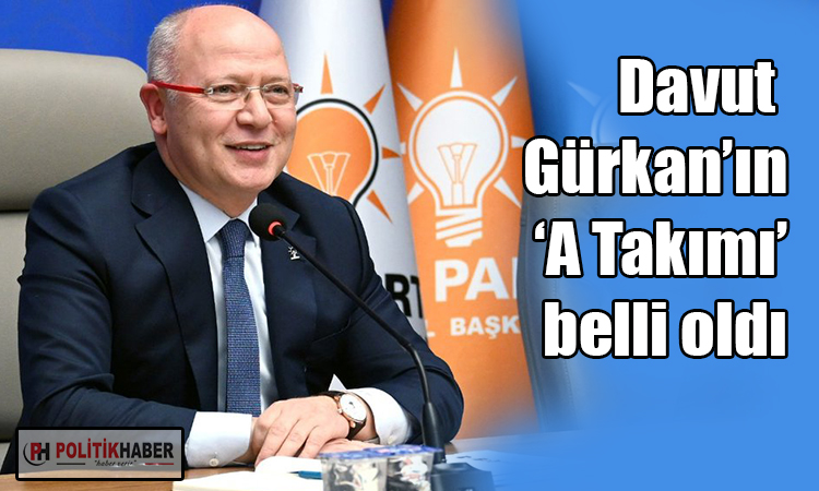 Davut Gürkan'ın A Takımı belli oldu!