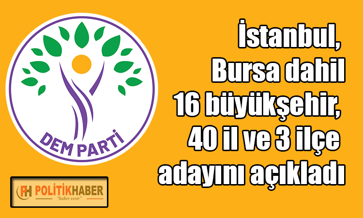 DEM Parti adaylarını açıkladı!