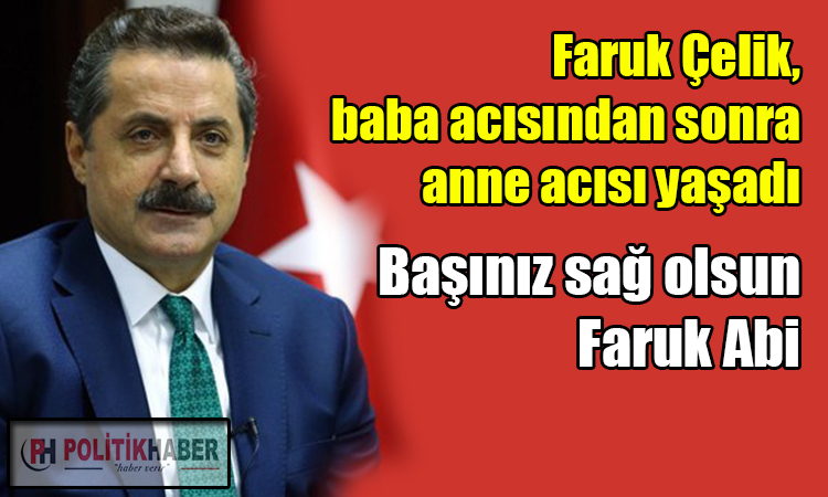 Faruk Çelik'in anne acısı!