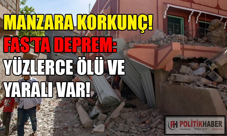 Fas'ta deprem felaketi!