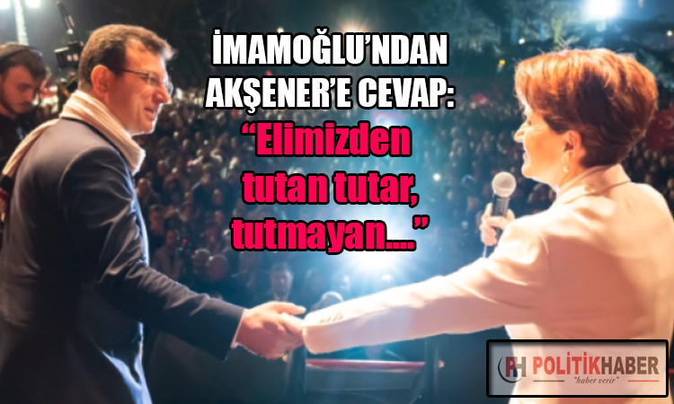 İmamoğlu'ndan Akşener'e cevap!