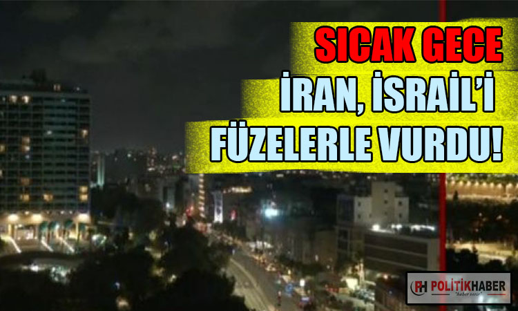 İran'dan İsrail'e füze saldırısı!