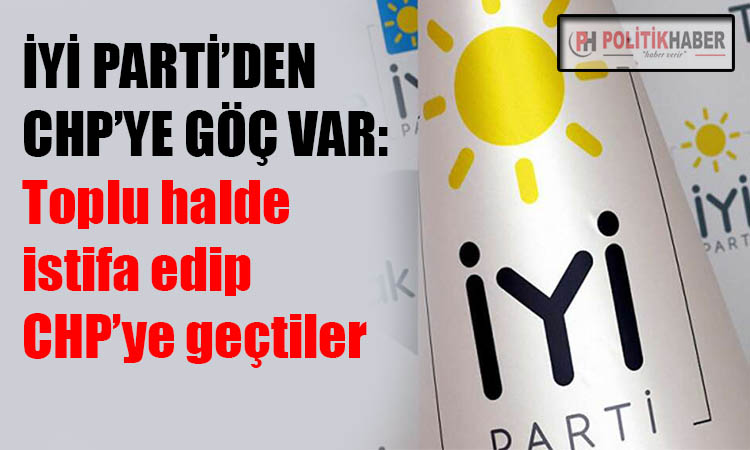 İYİ Parti'den CHP'ye göç var!