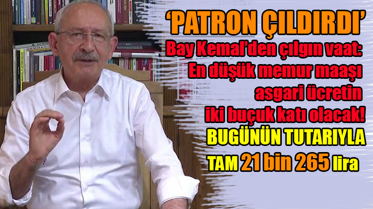 Kılıçdaroğlu'ndan çılgın vaat!