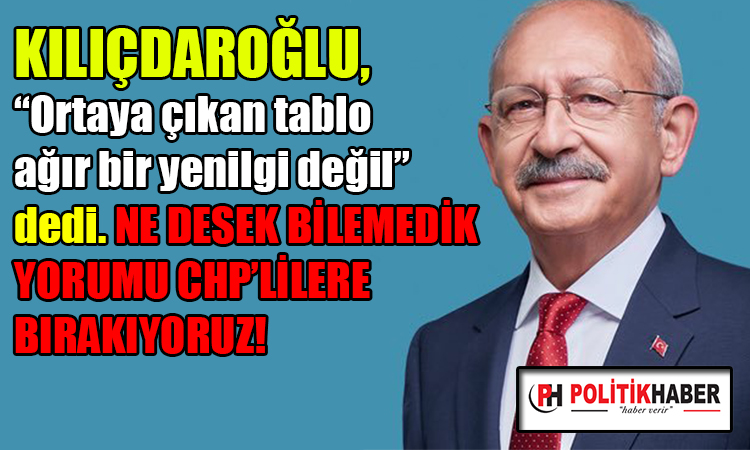 Kılıçdaroğlu seçimin ardından ilk kez konuştu!