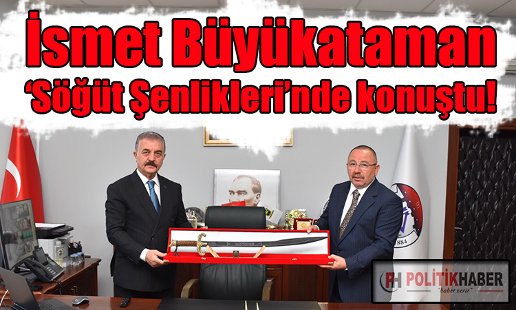 MHP'li Büyükataman Söğüt'te konuştu!