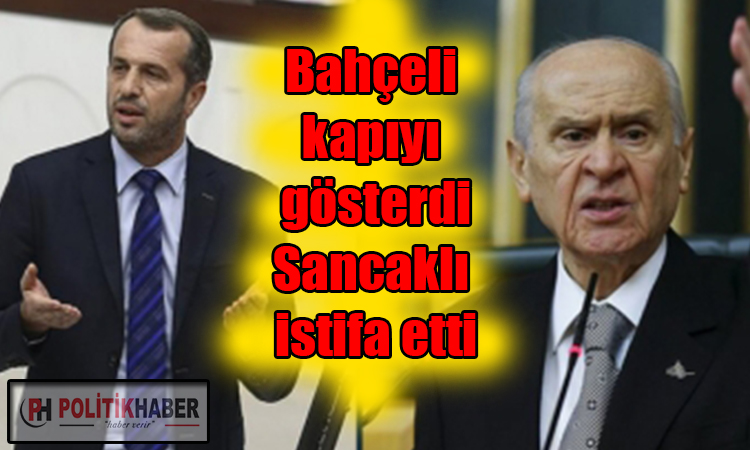 MHP Lideri Bahçeli, Sancaklı'ya kapıyı gösterdi!