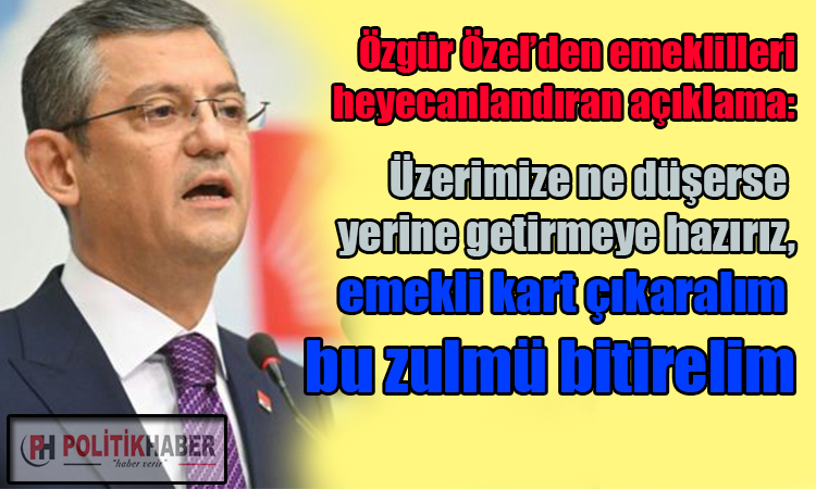 Özgür Özal: Emekli kartı çıkaralım!