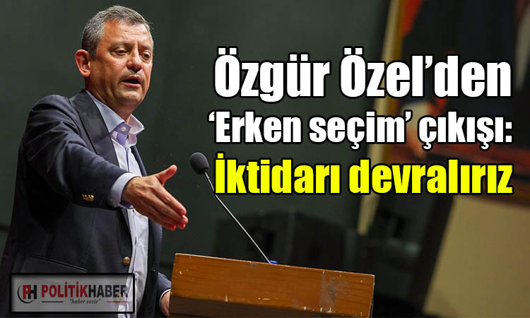 Özgür Özel: İktidarı devralırız!