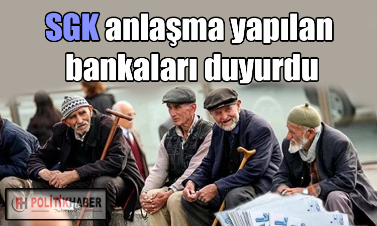 SGK anlaşma yapılan bankaları duyurdu!