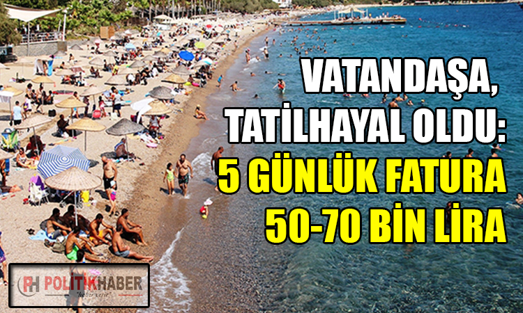 Tatil, vatandaşa hayal oldu!