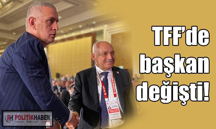 TFF'de yeni başkan İbrahim Hacıosmanoğlu!