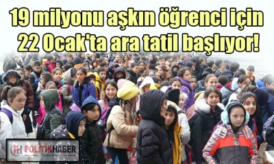 19 milyon öğrenci için son hafta!