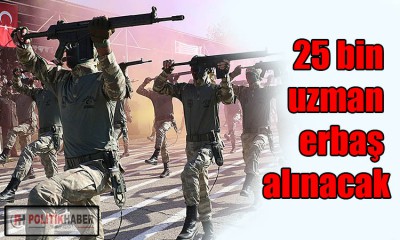 25 bin uzman erbaş alınacak!