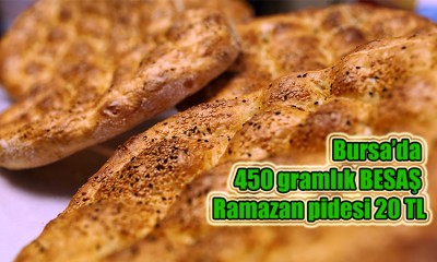 450 gramlık BESAŞ Ramazan pidesi 20 TL