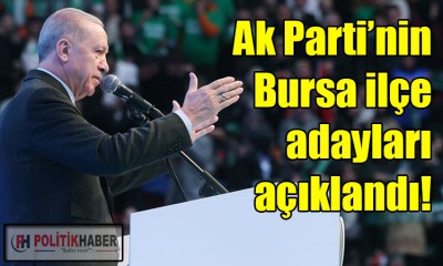 Ak Parti, Bursa adaylarını açıkladı!