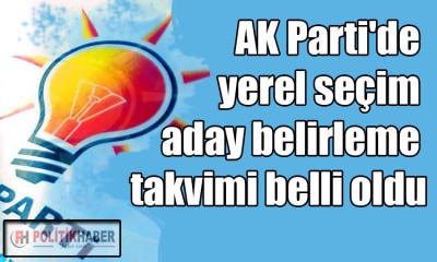 Ak Parti'de aday belirleme takvimi açıklandı!