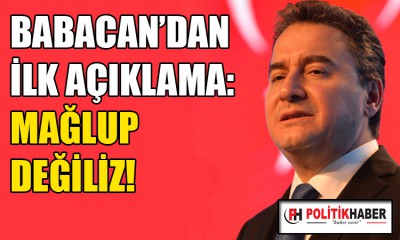 Babacan: Mağlup değiliz!