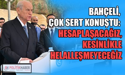 Bahçeli: Hesaplaşacacağız, helalleşmeyeceğiz!