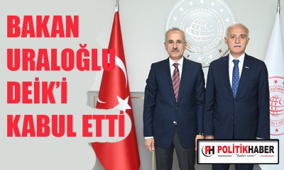 Bakan Uraloğlu DEİK'i kabul etti!