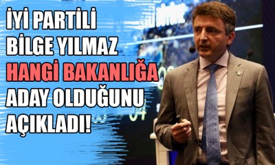 Bilge Yılmaz hangi bakanlığa talip?