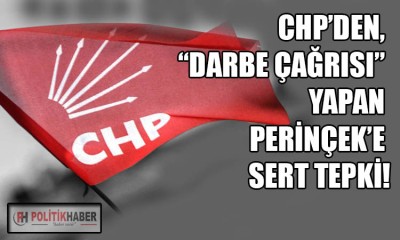 CHP'den Perinçek'e sert tepki!