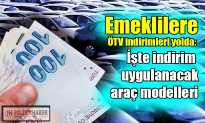 Emeklilere ÖTV indirimleri yolda!