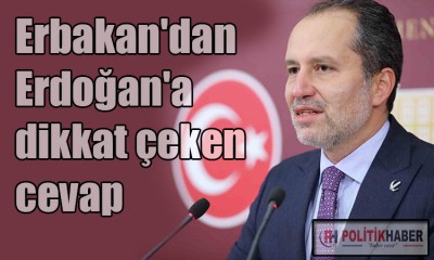 Erbakan'dan Erdoğan'a cevap!