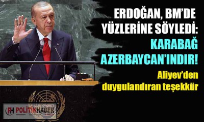 Erdoğan'ın BM'den Karabağ mesajı!