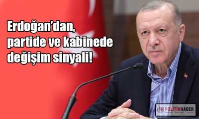 Erdoğan: Kabinede değişim olabilir!