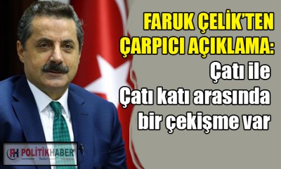 Faruk Çelik'ten çarpıcı açıklama!