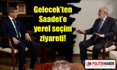 Gelecek'ten Saadet'e yerel seçim ziyareti!