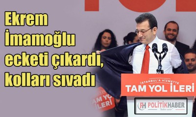 İmamoğlu ceketi çıkardı, kolları sıvadı!