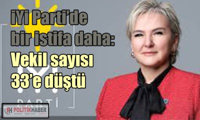 İYİ Parti'de vekil sayısı 33'e düştü!