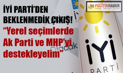 İYİ Parti'den şaşırtan yerel seçim önerisi!