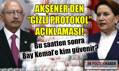 İYİ Parti'nin gündemi gizli protokol!