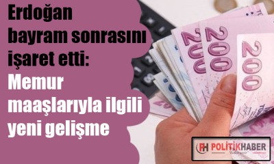 Memur maaşlarıyla ilgili yeni gelişme!