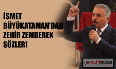 MHP'li Büyükataman'dan sert sözler!