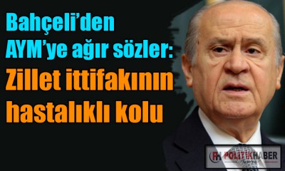 MHP Liderinden AYM'ye sert sözler!