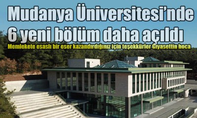 Mudanya Üniversitesi yeni bölümlerle büyüyor!