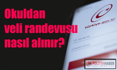 Okuldan veli randevusu nasıl alınır?