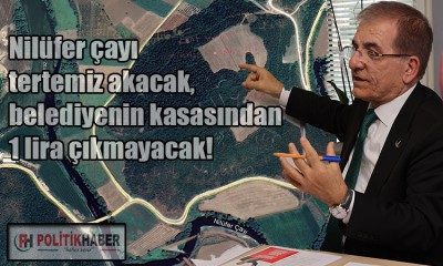 Sedat Yalçın: Nilüfer çayı temiz akacak!